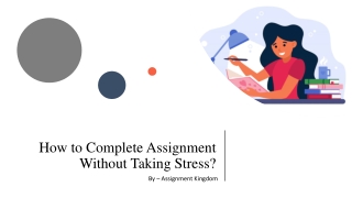 How to Complete Assignment Without Taking Stress?​