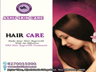 ashu skin care is best for  prp hair regrowth treatment clinic in bhubaneswar, odisha