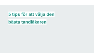 5 tips för att välja den bästa tandläkaren