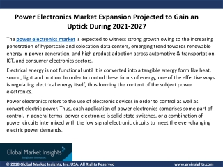 Power Electronics Market Expansion Projected to Gain an Uptick During 2021-2027