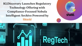 The Shield And KL Discovery Launches Regulatory Technology