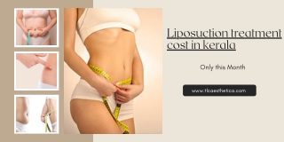 Liposuction treatment cost in Kerala