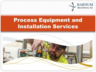 Process Equipment and Installation Services