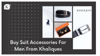 Buy Suit Accessories For Men From Khaliques