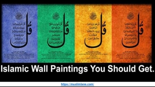 Islamic Wall Paintings You Should Get