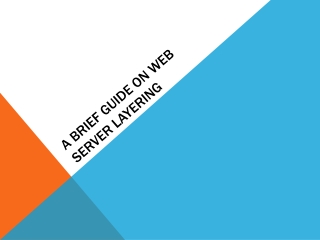 A Brief Guide On Web Server Layering