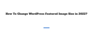 How To Change WordPress Featured Image Size in 2022?