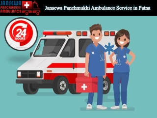 Jansewa Panchmukhi Ambulance from Patna with Superb Medical Features