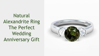 Natural Alexandrite Ring The Perfect Wedding Anniversary Gift