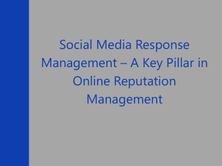 Social Media Response Management – A Key Pillar in Online Reputation Management