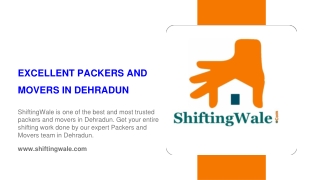 Excellent Packers and Movers in Dehradun - ShiftingWale