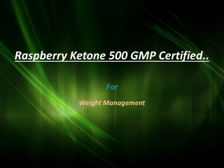 Raspberry Ketone 500 For weight management In West Covina/CA