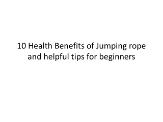 10 health benefits of jumping rope and helpful tips for beginners