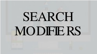 SEARCH MODIFIERS - Which Factors involved in search engine optimization?