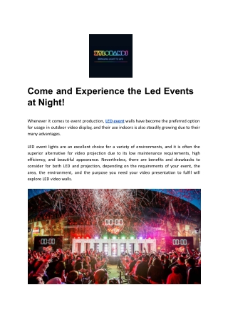 Come and Experience the Led Events at Night!