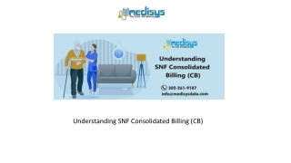 Understanding SNF Consolidated Billing (CB)