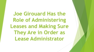 Joe Girouard Has the Role of Administering Leases and Making Sure They Are in Order as Lease Administrator