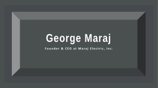 George Maraj - Possesses Great Communication Skills