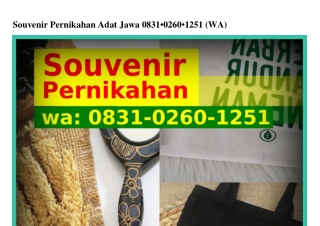Souvenir Pernikahan Adat Jawa O8ᣮ1–OᒿᏮO–1ᒿ51(whatsApp)
