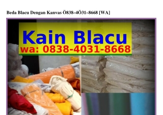 Beda Blacu Dengan Kanvas ౦838_4౦31_8ᏮᏮ8(whatsApp)