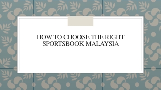 How To Choose The Right Sportsbook Malaysia