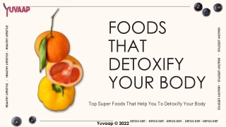 Foods That Detoxify Your Body