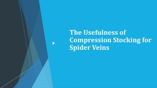 The Usefulness of Compression Stocking for Spider Veins