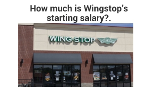 How much is Wingstop’s starting salary