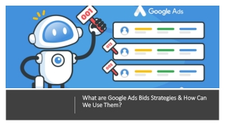 What are Google Ads Bids Strategies & How Can We Use Them