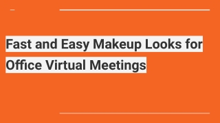 Fast and Easy Makeup Looks for Office Virtual Meetings