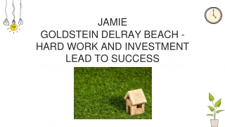 Jamie Goldstein Delray Beach - Hard work and investment lead to success