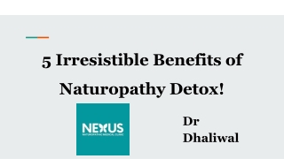 5 Irresistible Benefits of Naturopathy Detox!