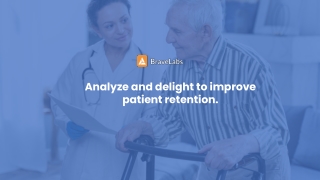 How to improve patient retention | BraveLabs