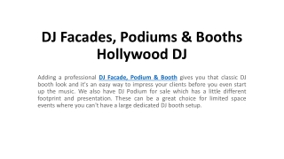 DJ Facades, Podiums & Booths - Hollywood DJ