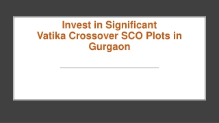 Invest in Significant Vatika Crossover SCO Plots in Gurgaon