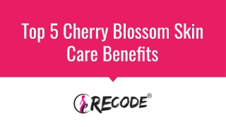 Top 5 Cherry Blossom Skin Care Benefits