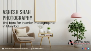 Ashesh Shah Photography – The best for Interior Photographer in Mumbai