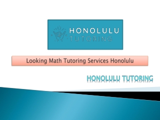 Looking Math Tutoring Services Honolulu