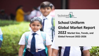 School Uniform Global Market By Type, Size, Share, Industry Analysis, Growth, Application, Opportunity and Regional Fore