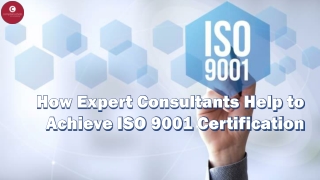 How Expert Consultants Help to Achieve ISO 9001 Certification