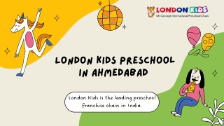 London Kids Preschool in Ahmedabad, Playschool in Ahmedabad