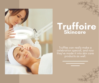 Truffoire products aim towards excellence