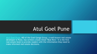Atul Goel Pune works on a variety of residential and commercial projects.