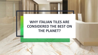 Why Italian Tiles Are Considered The Best On The Planet