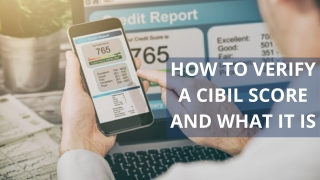 How to verify a cibil score and what it is?