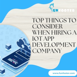 Top Things to Consider When Hiring a IoT App Development Company