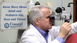Know More About Adult and Pediatric Ear, Nose and Throat