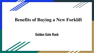 Benefits of Buying a New Forklift