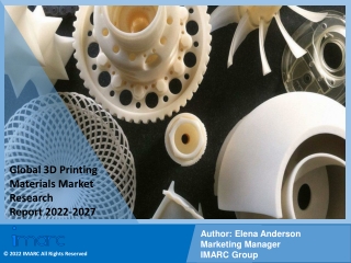 3D Printing Materials Market, Size, Share, Trends, Industry Scope 2022-2027