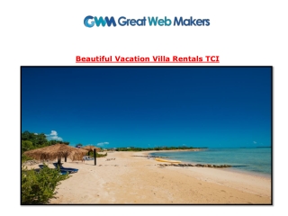 Beautiful Vacation Villa Rentals TCI